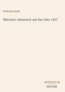 Cover-Bild zum Titel 'Märchen-Almanach auf das Jahr 1827' von 'Wilhelm Hauff'