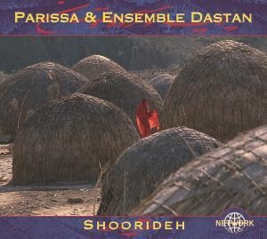 Shoorideh - Parissa & Ens. Dastan/Iran