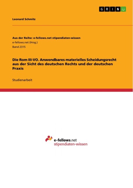 Die Rom III-VO. Anwendbares materielles Scheidungsrecht aus der Sicht des deutschen Rechts und der deutschen Praxis - Leonard Schmitz