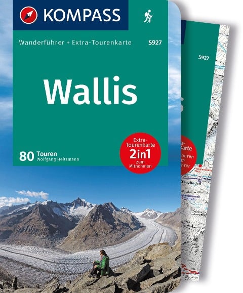 KOMPASS Wanderführer Wallis, 80 Touren mit Extra-Tourenkarte - Wolfgang Heitzmann