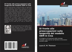 Cover-Bild zum Titel 'Di fronte alle preoccupazioni sulla longevità del modello OEM in Cina' von 'Laura E. M. Thomson'