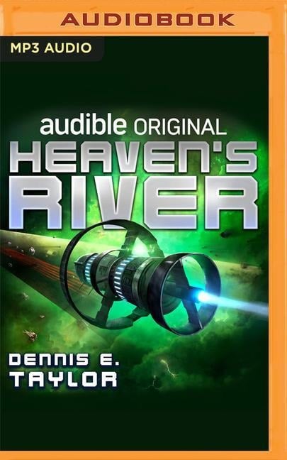 Heaven's River - Dennis E. Taylor