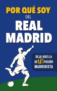 Por qué soy del Real Madrid - Fútbol Rocks