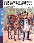 Uniforms of French armies 1750-1870... vol. 2 - Luca Stefano Cristini