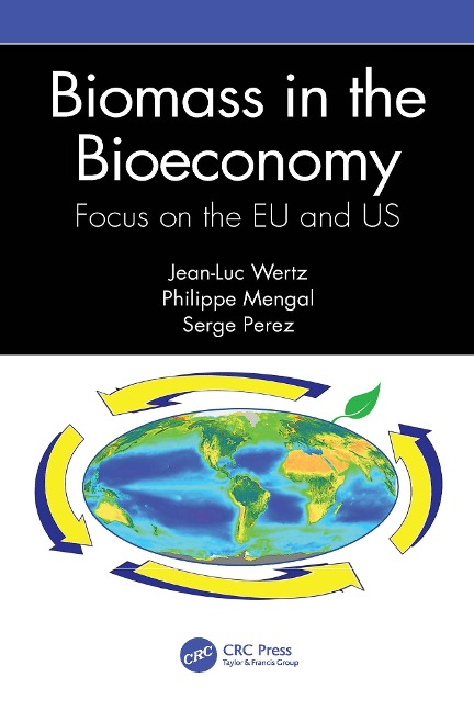 Biomass in the Bioeconomy - Jean-Luc Wertz, Serge Perez, Philippe Mengal