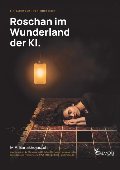 Roschan im Wunderland der KI - M. A. Banakhojasteh