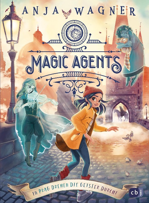 Magic Agents - In Prag drehen die Geister durch! - Anja Wagner