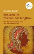 Cover-Bild zum Titel 'Geboren im Zeichen der Jungfrau' von 'Caroline Bayer'