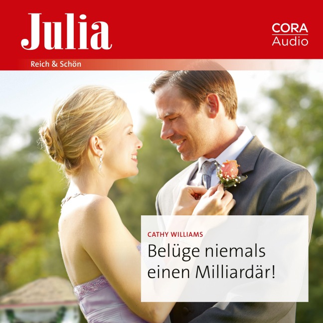 Belüge niemals einen Milliardär! - Cathy Williams