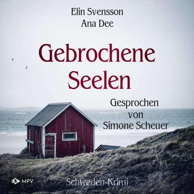 Gebrochene Seelen: Schweden Krimi - Ana Dee, Elin Svensson