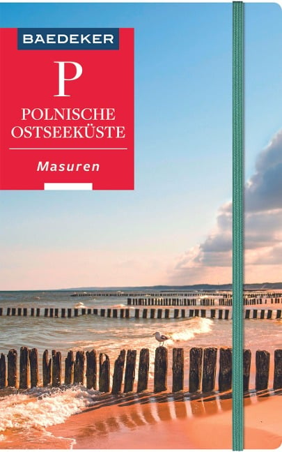 Baedeker Reiseführer Polnische Ostseeküste, Masuren, Danzig - Dieter Schulze, Izabella Gawin