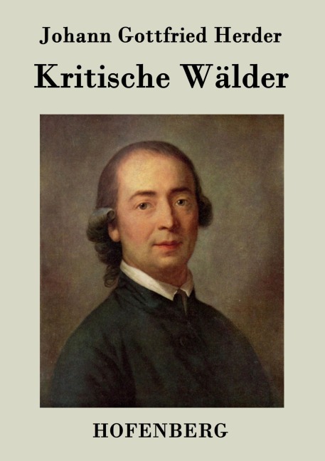 Kritische Wälder - Johann Gottfried Herder