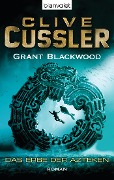 Cover-Bild zum Titel 'Das Erbe der Azteken' von 'Clive Cussler, Grant Blackwood'