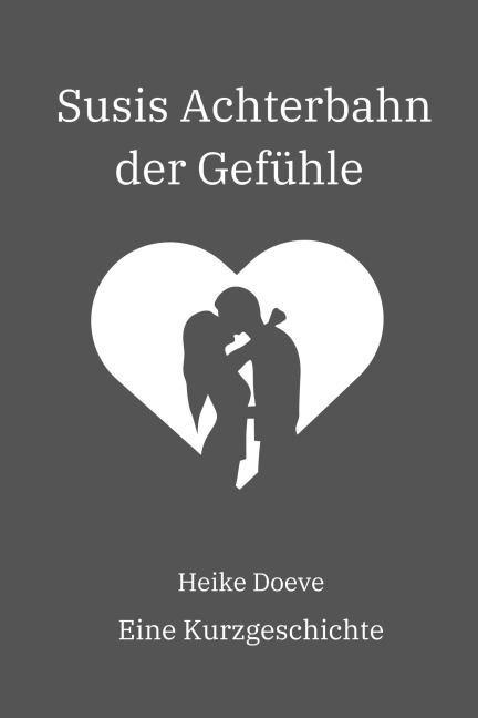 Susis Achterbahn der Gefühle - Heike Doeve