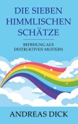 Cover-Bild zum Titel 'Die sieben himmlischen Schätze' von 'Andreas Dick'