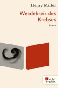 Cover-Bild zum Titel 'Wendekreis des Krebses' von 'Henry Miller'