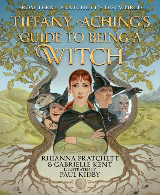 Tiffany Aching's Guide to Being a Witch - Rhianna Pratchett, Gabrielle Kent
