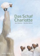 Cover-Bild zum Titel 'Das Schaf Charlotte' von 'Anu Stohner'