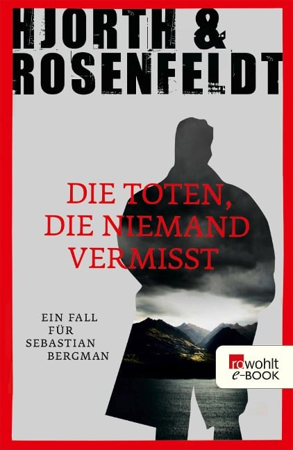 Die Toten, die niemand vermisst - Michael Hjorth, Hans Rosenfeldt