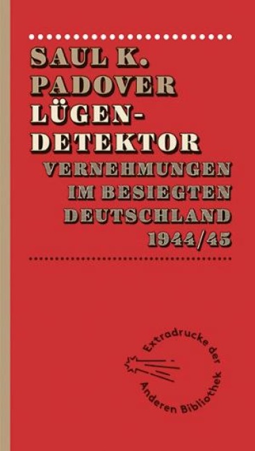Lügendetektor - Saul K. Padover
