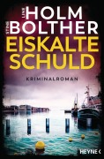 Cover-Bild zum Titel 'Eiskalte Schuld' von 'Line Holm, Stine Bolther'