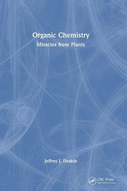 Organic Chemistry - Jeffrey John Deakin
