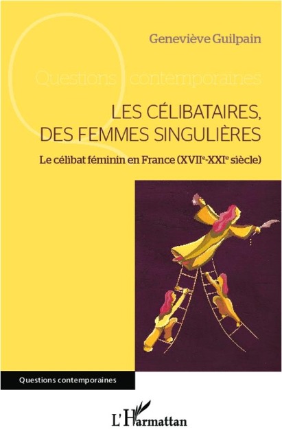 Les célibataires, des femmes singulières - Guilpain