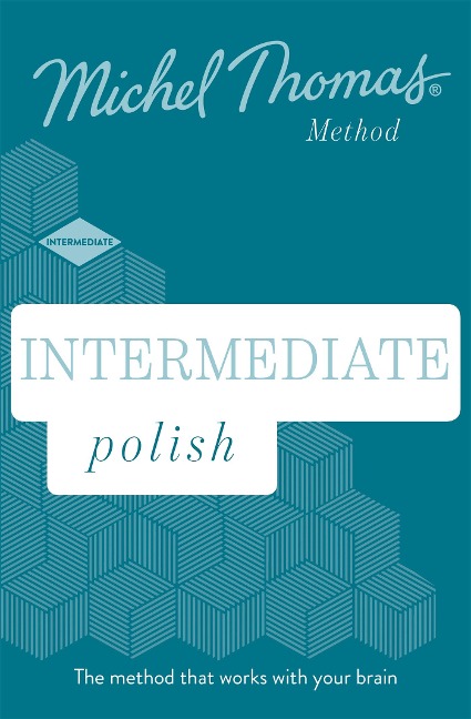 Intermediate Polish (Learn Polish with the Michel Thomas Method) - Jolanta Joanna Watson