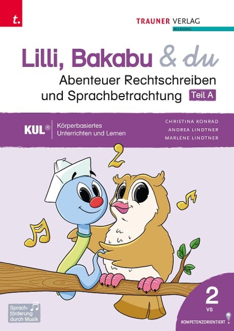 Lilli, Bakabu & du - Abenteuer Rechtschreiben und Sprachbetrachtung 2 (dreiteilig) - Christina Konrad, Andrea Lindtner, Marlene Lindtner