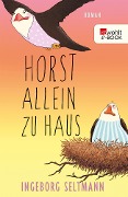 Horst allein zu Haus - Ingeborg Seltmann