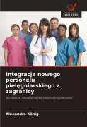 Integracja nowego personelu piel¿gniarskiego z zagranicy - Alexandra König