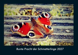 Cover-Bild zum Titel 'Bunte Pracht der Schmetterlinge 2027 Fotokalender DIN A4' von 'Tobias Schmitt, Kevin Heber'