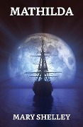 Cover-Bild zum Titel 'Mathilda' von 'Mary Shelley'