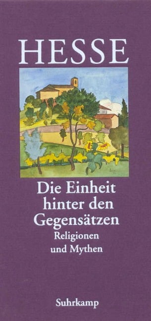'Die Einheit hinter den Gegensätzen' - Hermann Hesse
