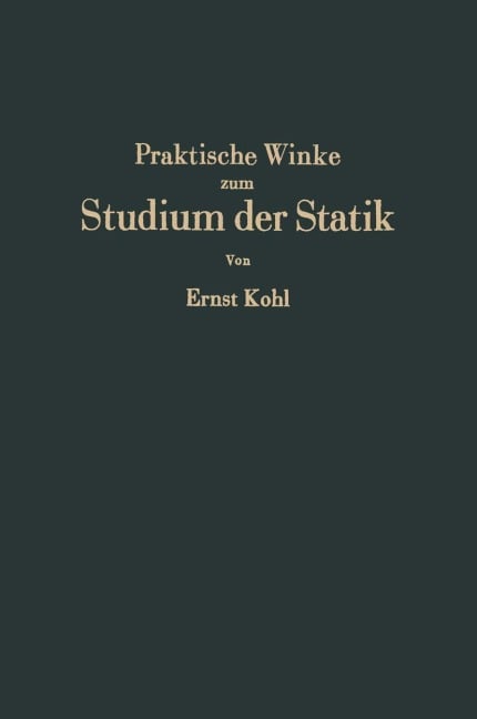 Praktische Winke zum Studium der Statik - Ernst Kohl