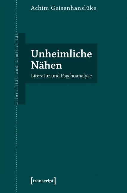 Unheimliche Nähen - Achim Geisenhanslüke
