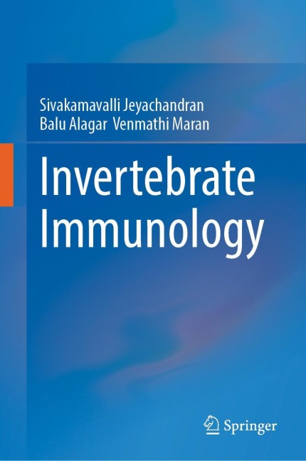 Invertebrate Immunology - Sivakamavalli Jeyachandran, Balu Alagar Venmathi Maran