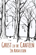 Cover-Bild zum Titel 'Ghost in the Canteen (The Adventures of Lydia Trinket, #1)' von 'Jen Rasmussen'
