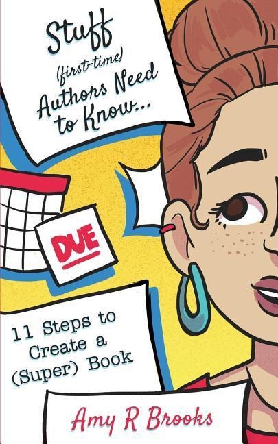 Stuff (First-time) Authors Need to Know - Amy R. Brooks