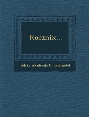 Rocznik... - Polska Akademia Umiej&281;tno&347;ci