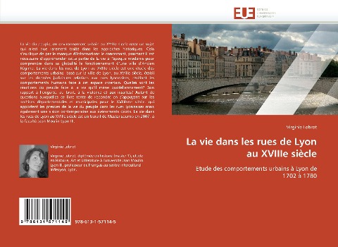 La vie dans les rues de Lyon au XVIIIe siècle - Virginie Lobrot