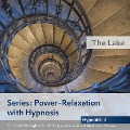 Power-Relaxation with Hypnosis ¿ The Lake - Nidal Moughrabi, Chris Collins