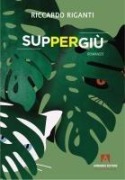 Cover-Bild zum Titel 'Suppergiù' von 'Riccardo Riganti'