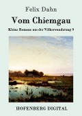 Cover-Bild zum Titel 'Vom Chiemgau' von 'Felix Dahn'