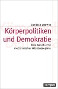 Cover-Bild zum Titel 'Körperpolitiken und Demokratie' von 'Gundula Ludwig'
