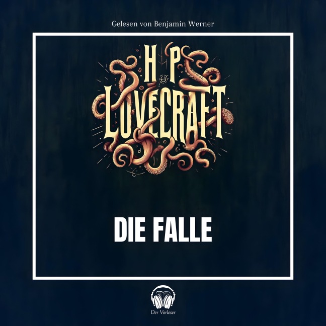 Die Falle - Howard Phillips Lovecraft