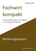 Fachwirt kompakt Rechnungswesen - Michael Fischer, Thomas Weber