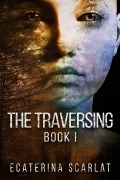 Cover-Bild zum Titel 'The Traversing Book I' von 'Ecaterina Scarlat'
