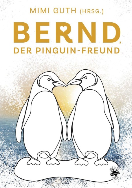 Bernd, der Pinguin-Freund - 