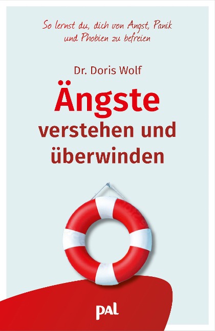 Ängste verstehen und überwinden - Doris Wolf
